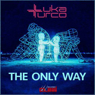 Luka Turco - The Only Way