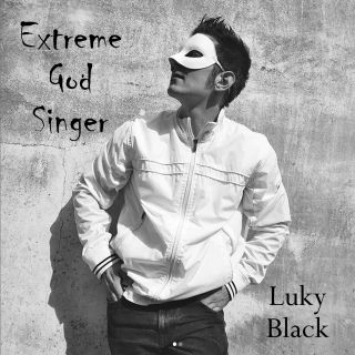 Luky Black - Extreme God Singer (Radio Date: 26-03-2021)