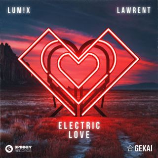 LUM!X, LAWRENT - Electric Love (Radio Date: 12-05-2023)