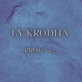 Ly Krodha - Prova #2 (Radio Date: 02-09-2022)