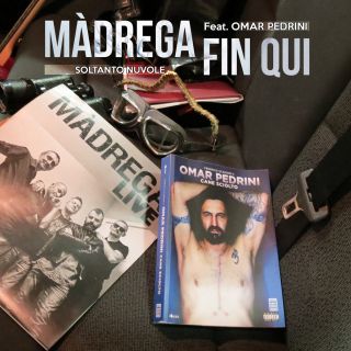 Màdrega - Fin Qui (soltanto Nuvole) (feat. Omar Pedrini) (Radio Date: 01-03-2021)