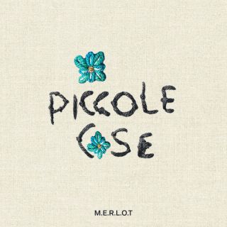 M.E.R.L.O.T - Piccole cose (Radio Date: 29-03-2024)