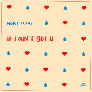 Møme - if i ain't got u (feat. RØRY) (Radio Date: 22-02-2019)