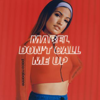 Mabel - Don't Call Me Up (Radio Date: 22-02-2019)