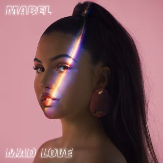 Mabel - Mad Love (Radio Date: 12-07-2019)