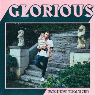 Macklemore - Glorious (feat. Skylar Grey) (Radio Date: 15-06-2017)