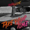MADHOUSE - Take Your Time