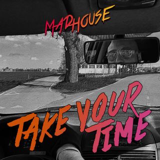 Madhouse - Take Your Time (Radio Date: 27-05-2022)