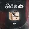 MADS - Soli in due
