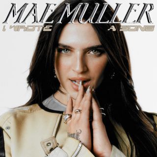 Mae Muller - I Wrote A Song (Radio Date: 31-03-2023)