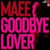 MAEE - Goodbye Lover