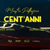 MAESTRO PELLEGRINI - Cent'anni (feat. Andrea Appino & Giorgio Canali)