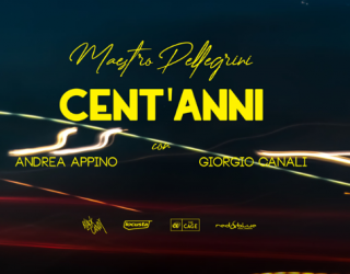 Maestro Pellegrini - Cent'anni (feat. Andrea Appino & Giorgio Canali) (Radio Date: 17-04-2020)