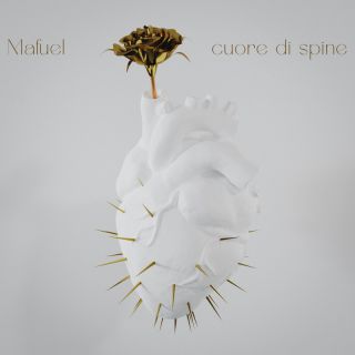 Mafuel - Cuore Di Spine (Radio Date: 04-03-2022)