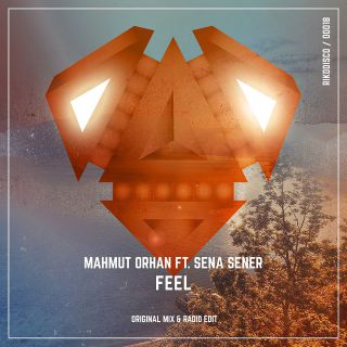 Mahmut Orhan - Feel (feat. Sena Sener) (Radio Date: 14-10-2016)