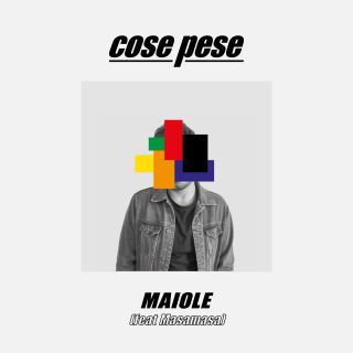 Maiole - Cose pese (feat. Masamasa) (Radio Date: 16-11-2018)