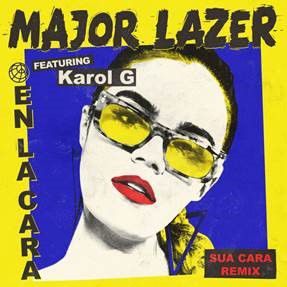 Major Lazer - En La Cara (feat. Karol G) (Sua Cara Remix) (Radio Date: 12-01-2018)