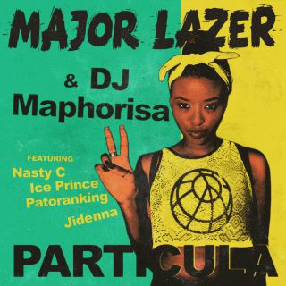 Major Lazer & Dj Maphorisa - Particula (feat. Nasty C, Ice Prince, Patoranking & Jidenna) (Radio Date: 20-10-2017)