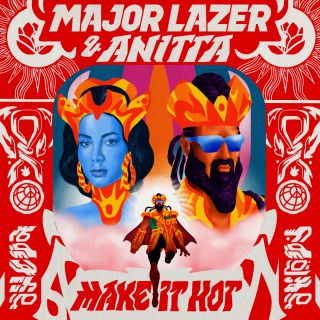 Major Lazer & Anitta - Make It Hot