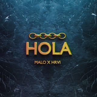 Malo & HRVI - Hola (Radio Date: 30-12-2021)
