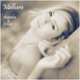 Malhara - Stupida follia (Radio Date: 13-03-2018)