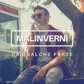 Malinverni - Da Qualche Parte (Radio Date: 06-11-2020)