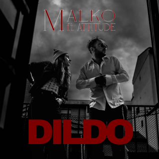 Malko - DILDO (feat. ATTITUDE) (Radio Date: 29-03-2024)