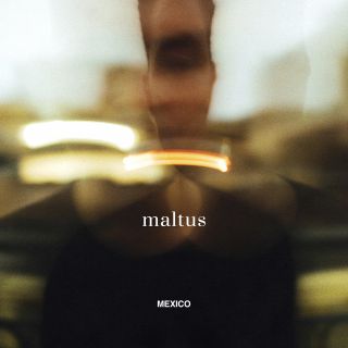 Maltus - Mexico (Radio Date: 18-12-2020)
