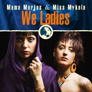 Mama Marjas & Miss Mykela "We Ladies " - il nuovo album del primo duo tutto al femminile del reggae italiano! 