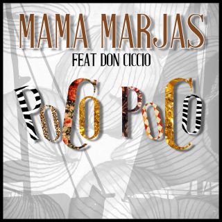 Mama Marjas -  Poco poco (feat. Don Ciccio) (Radio Date: 04-12-2015)