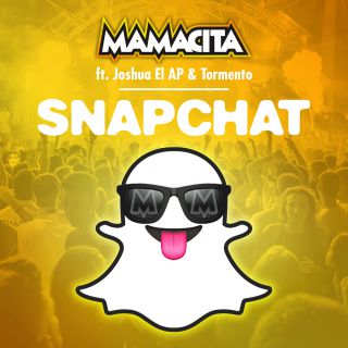 Mamacita - Snapchat (feat. Joshua El AP & Tormento) (Radio Date: 09-04-2020)