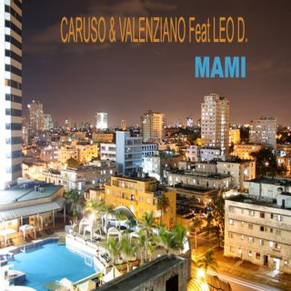 Caruso & Valenziano Feat. Leo D. - Mami