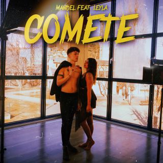 Mandel - COMETE (feat. LEYLA) (Radio Date: 10-02-2023)