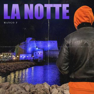 Mango F. - LA NOTTE (Radio Date: 23-06-2023)