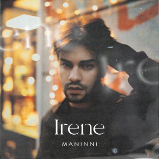 Maninni - Irene (Radio Date: 04-03-2022)