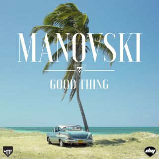 Manovski - Good Thing