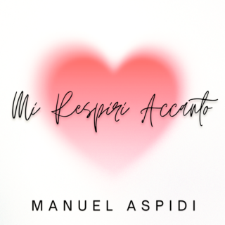 Manuel Aspidi - MI RESPIRI ACCANTO (Radio Date: 14-10-2022)