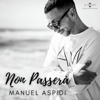 Manuel Aspidi - Non Passerà (Radio Date: 21-01-2022)