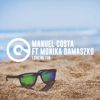 Manuel Costa - Looking For (feat. Monika Damaszko) (Radio Date: 16-06-2017)
