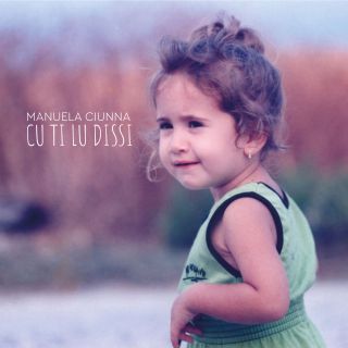 Manuela Ciunna - Cu Ti Lu Dissi (Radio Date: 18-06-2021)