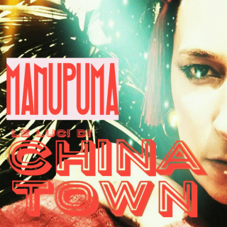 Manupuma - Le Luci Di Chinatown (Radio Date: 21-01-2022)