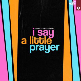 Manyus - I Say A Little Prayer (feat. Consiglia Morone) (Radio Date: 19-11-2021)