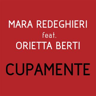 Mara Redeghieri - Cupamente (feat. Orietta Berti) (Radio Date: 15-06-2018)