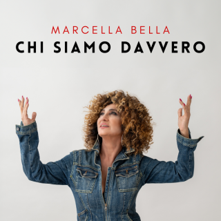 Marcella Bella - Chi siamo davvero (Radio Date: 01-03-2024)