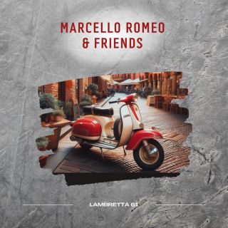 Marcello Romeo & Friends - Lambretta 61 (Radio Date: 08-03-2024)