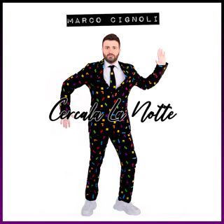 Marco Cignoli - Cercala La Notte (Radio Date: 04-06-2021)