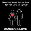 MARCO ZARDI & ANDY RAIN FEAT. ZAIRA - I Need Your Love