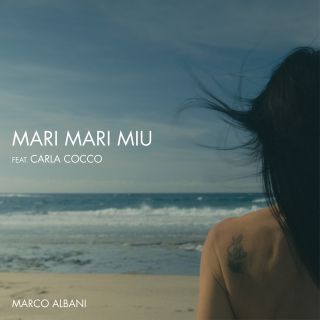 Marco Albani - Mari Mari Miu (feat. Carla Cocco) (Radio Date: 10-09-2021)