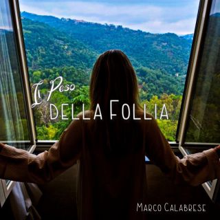 Marco Calabrese - Il Peso Della Follia (Radio Date: 26-11-2021)