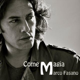 Marco Fasano - Come magia (Radio Date: 20 Luglio 2012)